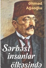 The Relationship between the Individual and Society in Ahmed Beg Aghaoglu’s “In the Land of Free People”