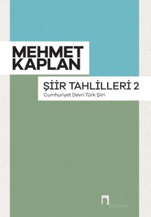 Mehmet Kaplan. Poetry Analysis 2. (Turkish Poetry of the Republican Period)